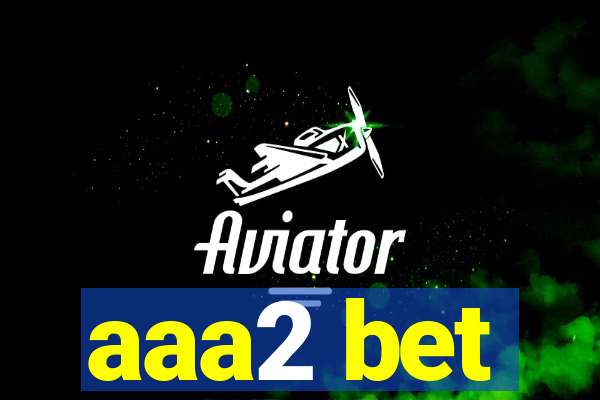 aaa2 bet